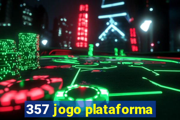 357 jogo plataforma